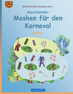 Dortje Golldack - BROCKHAUSEN Bastelbuch Bd. 6 - Ausschneiden - Masken für den Karneval, Häftad