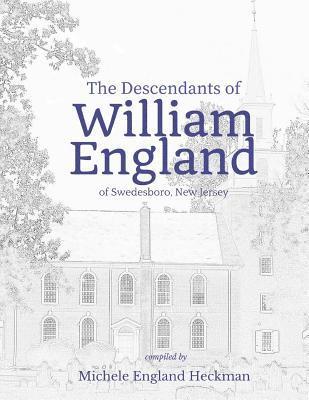 bokomslag The Descendants of William England of Swedesboro, New Jersey