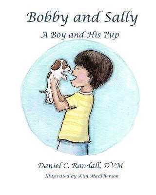 Bobby and Sally: A Boy and His Pup 1