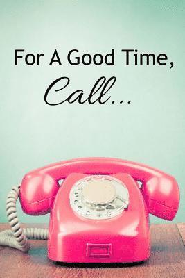 For A Good Time, Call... 1