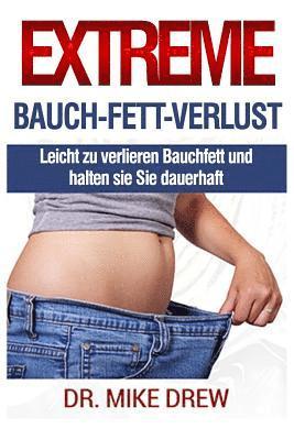 Extreme Bauch Fett Verlust 1