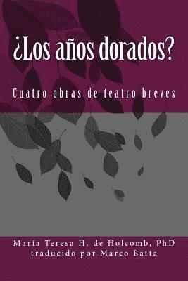 bokomslag ¿los Años Dorados?: Cuatro Obras de Teatro Breves