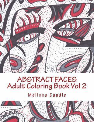 Abstract Faces: Adult Coloring Book Vol 2 1