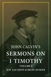 bokomslag John Calvin's Sermons on 1 Timothy: Volume 2