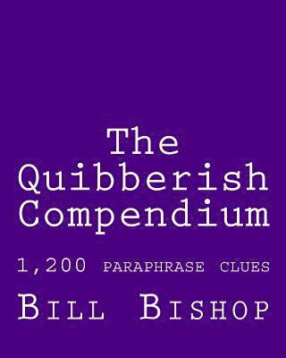 bokomslag The Quibberish Compendium: 1,500 paraphrase clues
