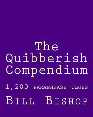 The Quibberish Compendium: 1,500 paraphrase clues