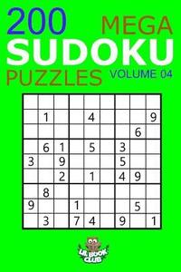 bokomslag Mega Sudoku: 200 Easy to Very Hard Sudoku Puzzles Volume 4: HUGE BOOK of Easy, Medium, Hard & Very Hard Sudoku Puzzles