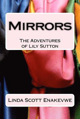 The Adventures of Lily Sutton - Book 1 - Mirrors: Mirrors 1