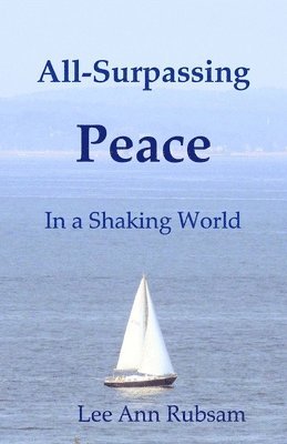 bokomslag All-Surpassing Peace in a Shaking World