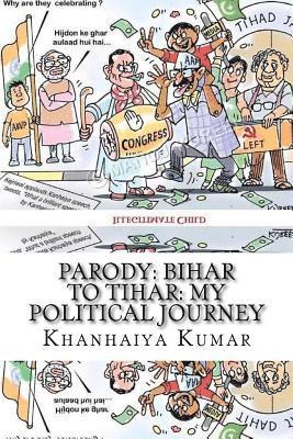 Parody: Bihar to Tihar: My Political Journey 1