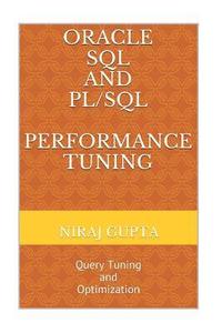 bokomslag Oracle SQL and PL/SQL Performance Tuning: Query Tuning and Optimization