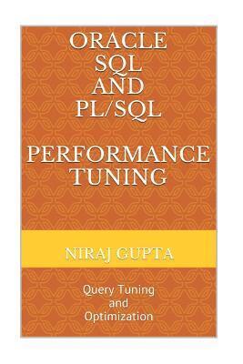bokomslag Oracle SQL and PL/SQL Performance Tuning: Query Tuning and Optimization