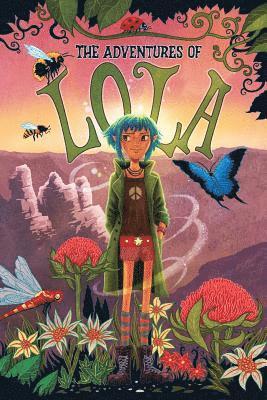 The Adventures of Lola: Books for kids: A Magical Illustrated Fairy Tale with Morals, Set in the Blue Mountains Australia - Environmental Values, Self