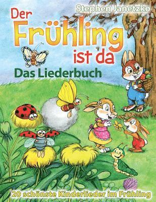 bokomslag Der Fruhling ist da - 20 schoenste Kinderlieder im Fruhling