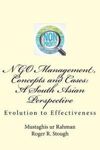 bokomslag NGO Management, Concepts and Cases: A South Asian Perspective: Evolution to Effectiveness