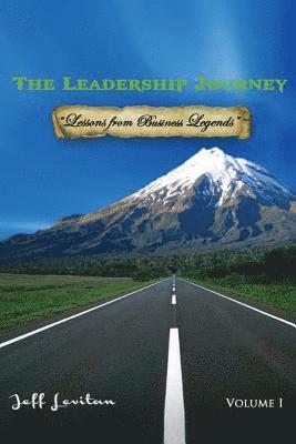 The Leadership Journey: Volume I 1