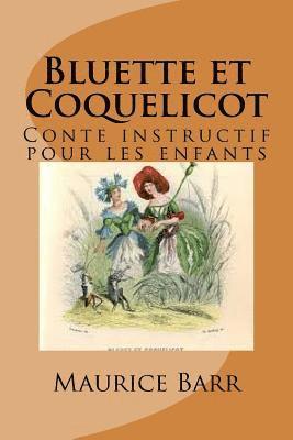 bokomslag Bluette et Coquelicot: Conte instructif pour les enfants