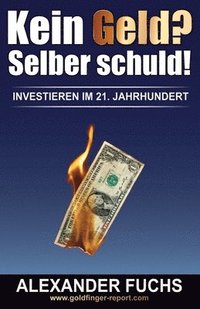 bokomslag Kein Geld? Selber schuld!