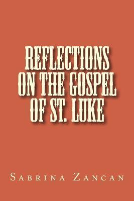 Reflections on The Gospel of St. Luke 1