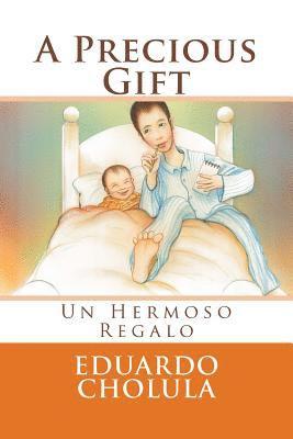 Eduardo Cholula - A Precious Gift: Un Hermoso Regalo, Häftad
