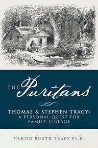 bokomslag The Puritans Thomas & Stephen Tracy: A Personal Quest for Family Lineage