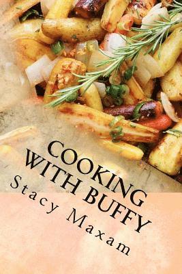 Cooking with Buffy: Where Food and Family Come Together 1