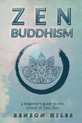 bokomslag Zen Buddhism: : a beginner's guide to the school of Soto Zen