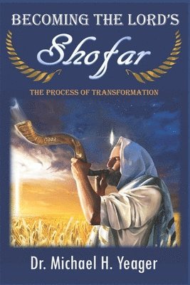 bokomslag Becoming The LORD'S Shofar