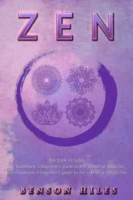 Benson Hiles - Zen: : 2 manuscripts Zen Buddhism: a beginner's guide to the school of Soto Zen, Zen Buddhism: a beginner's guide to the school of Rinzai Zen, Häftad