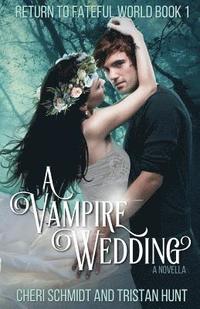 bokomslag A Vampire Wedding (A Novella)