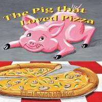 bokomslag The Pig that Loved Pizza