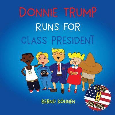 Donnie Trump Runs For Class President 1