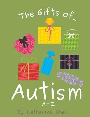 bokomslag The Gifts Of Autism: A-Z