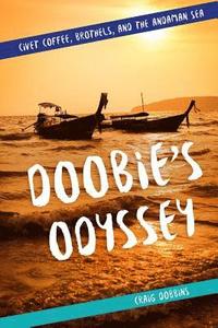 bokomslag Doobie's Odyssey: Civet Coffee, Brothels, and the Andaman Sea