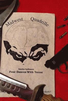 Midwest Quadrille: Four Dances With Terror 1