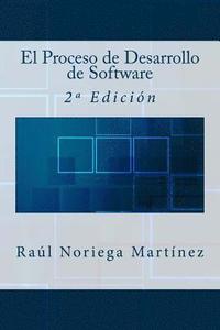 bokomslag El Proceso de Desarrollo de Software: 2a Edición