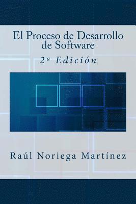 El Proceso de Desarrollo de Software: 2a Edición 1