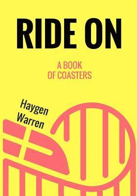 Ride On: A Book Of Coasters 1