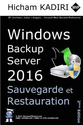 bokomslag Windows Backup Server 2016 - Deploiement, Gestion et Automatisation en Entreprise