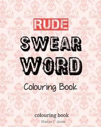 bokomslag Rude Swear Word Colouring Book: Learn some RUDE Swear Words!