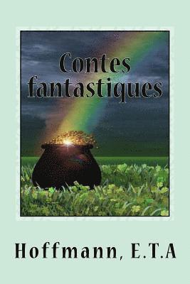 Hoffmann E. T. a., Sir Angels - Contes fantastiques: cinquième livre, Häftad