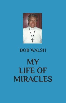 My Life of Miracles 1