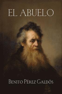 Benito Perez Galdos - El abuelo, Häftad
