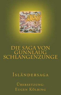 bokomslag Die Saga von Gunnlaug Schlangenzunge: Isländersaga