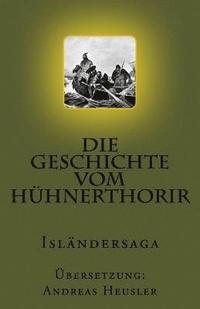 bokomslag Die Geschichte vom Hühnerthorir: Isländersaga