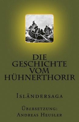 bokomslag Die Geschichte vom Hühnerthorir: Isländersaga