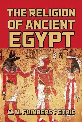 The Religion of Ancient Egypt 1