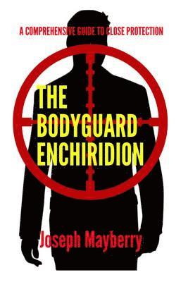 bokomslag The Bodyguard Enchiridion