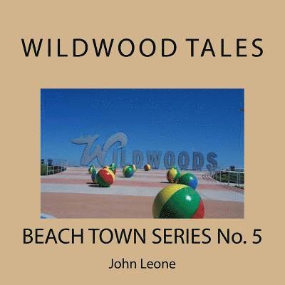 Wildwood Tales: Beach Town Series No. 5 1