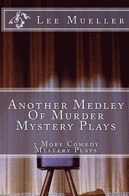 Another Medley Of Murder Mystery Plays 1